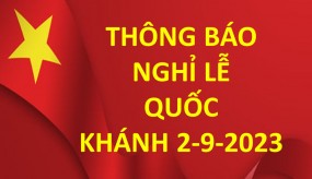 THÔNG BÁO LỊCH NGHỈ LỄ QUỐC KHÁNH 2/9 NĂM 2023