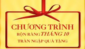 RỘN RÀNG THÁNG 10 - TRÀN NGẬP QUÀ TẶNG